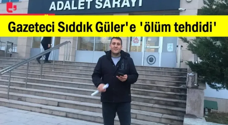 Gazeteci ölümle tehdit ediliyor