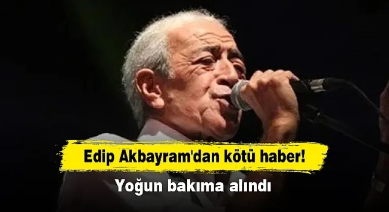 Edip Akbayram'dan kötü haber