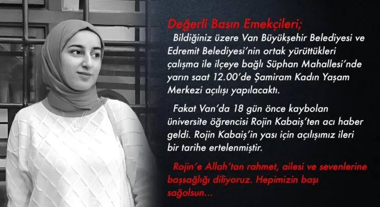 Van Büyükşehir Belediyesi Rojbin Kabaiş'in ölümü nedeniyle...